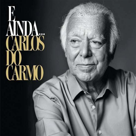 Cover for Carlos Do Carmo · E Ainda... (CD) (2021)