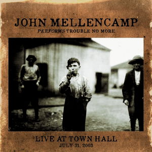 Cover for John Mellencamp · Performs Trouble No More Live at Town Hall (LP) (2014)