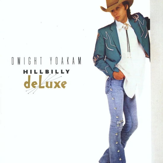 Dwight Yoakam · Hillbilly Deluxe (Clear Vinyl) (LP) [Clear Vinyl edition] (2024)