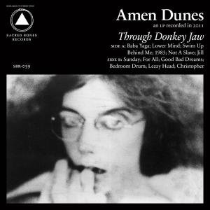 Through Donkey Jaw - Amen Dunes - Música - SACRED BONES - 0616892164968 - 11 de agosto de 2011