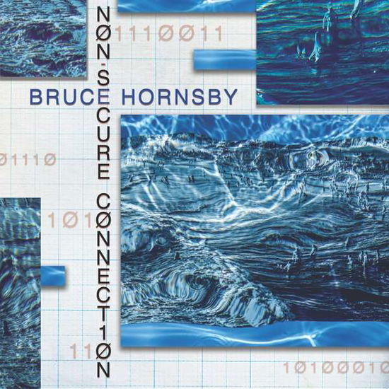 Non-Secure Connection - Bruce Hornsby - Muzyka - ZAPPO PRODUCTIONS - 0644216237968 - 14 sierpnia 2020