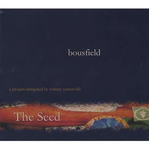 Seed - Bousfield - Musiikki - bousfield - 0837101034968 - tiistai 31. toukokuuta 2005