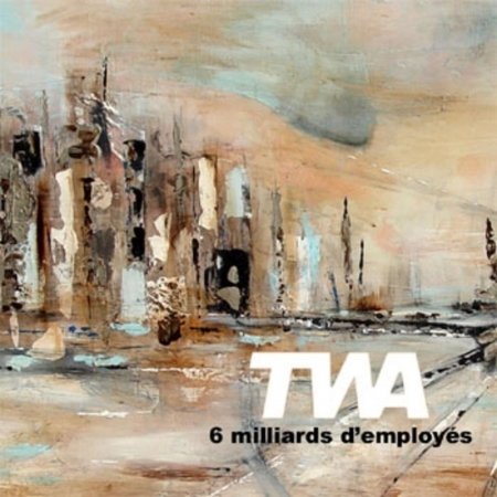 Cover for Twa · 6 Milliards D'employes (CD) (2020)