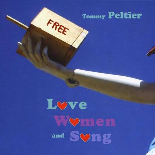 Love Women & Song - Tommy Peltier - Música - CD Baby - 0885767651968 - 7 de junho de 2011