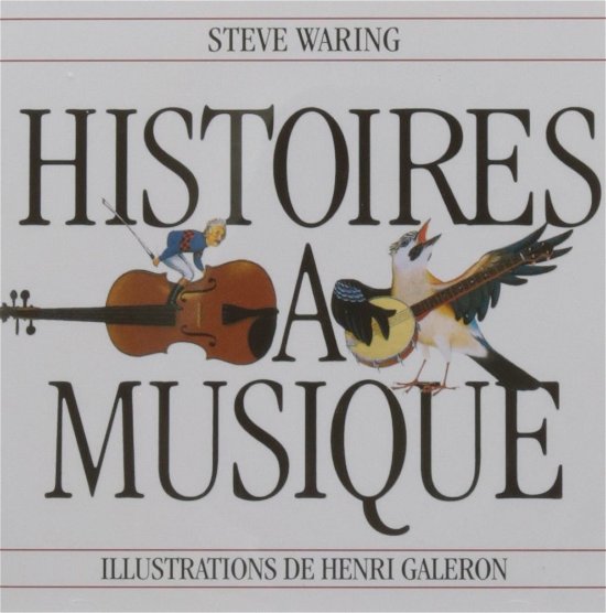 Cover for Steve Waring · Histoires a Musique (CD) (2017)