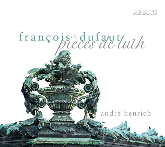 Cover for Dufaut / Henrich · Pieces De Luth (CD) (2018)