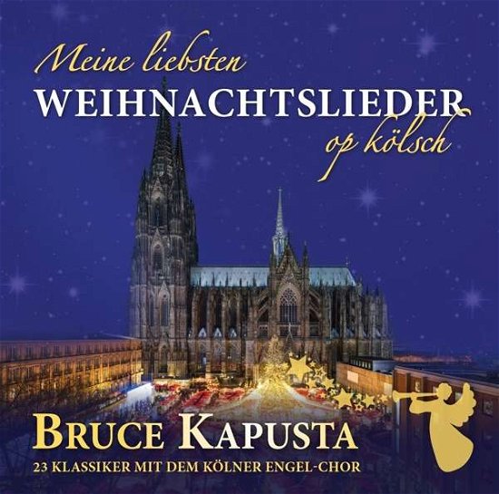 Meine Liebsten Weihnachtslieder Op Kölsch - Bruce Kapusta - Musiikki - BRUCE - 4042564181968 - lauantai 2. joulukuuta 2017