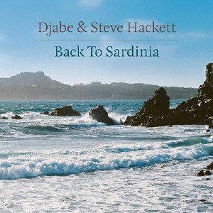 Cover for Steve Hackett &amp; Djabe · Back to Sardinia (CD) [Japan Import edition] (2019)