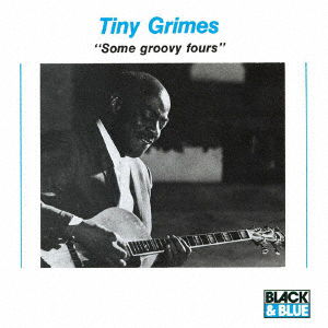 Cover for Tiny Grimes · Some Groovy Fours &lt;limited&gt; (CD) [Japan Import edition] (2018)