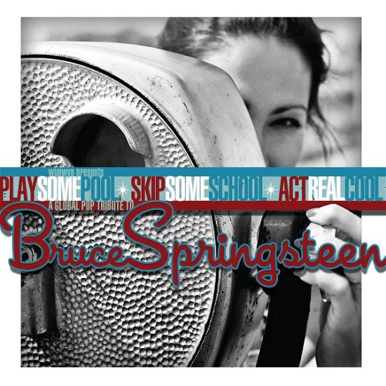 Bruce Springsteen Tribute: Play Some / Various - Bruce Springsteen Tribute: Play Some / Various - Musikk - WHERE IT'S AT IS WHERE YO - 5023903236968 - 27. oktober 2009