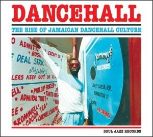 Cover for Soul Jazz Records presents · Dancehall Vol 1:Rise of Jamaican Dancehall (LP)