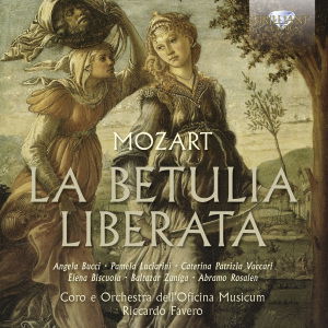 Cover for Mozart / Coro E Orchestra Dell Oficina Musicum · La Betulia Liberata (CD) (2013)