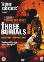 Cover for Three Burials of Melquiades Es · Three Burials (DVD) (2006)