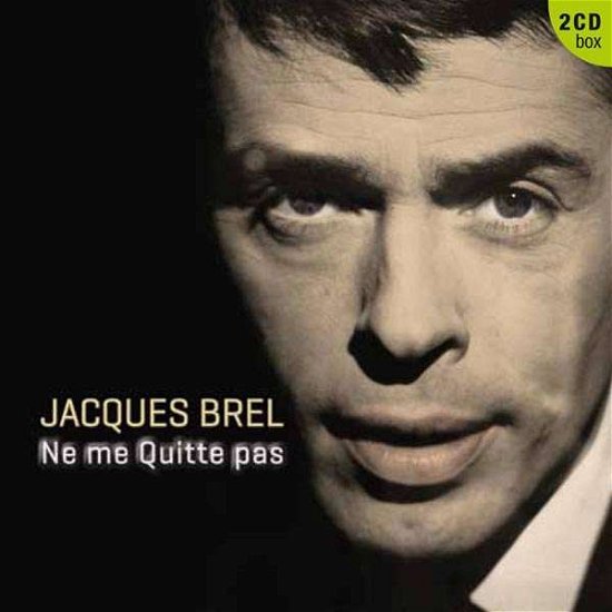 Cover for Jacques Brel · Ne Me Quitte Pas (CD) (2013)