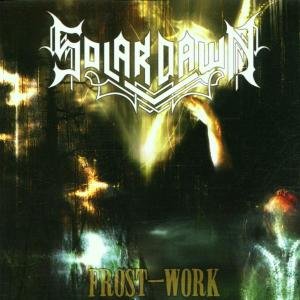 Cover for Solar Dawn · Frost-Work (CD) (2011)