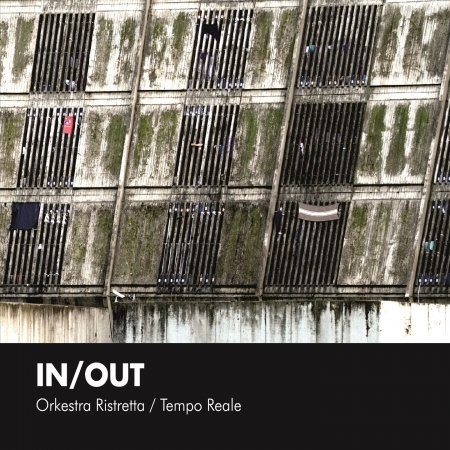 Cover for Orkestra Ristretta / Tempo Reale · In / Out (CD) (2021)
