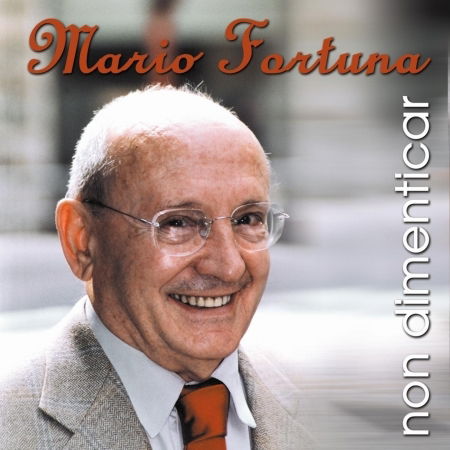 Non Dimenticar - Fortuna Mario - Musik - Fonola - 8018461157968 - 23 september 2014