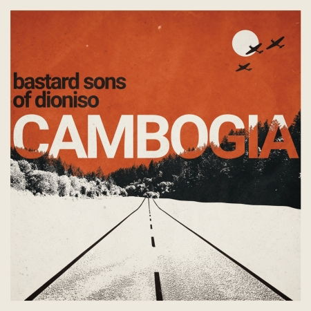 Cover for Bastard Sons Of Dioniso · Cambogia (CD)