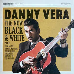 Cover for Danny Vera · New Black &amp; White Pt.Iii (LP) (2017)