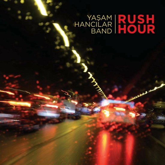 Rush Hour - Yasam -Band- Hancilar - Música - ISOLDE RECORDS - 8718403110968 - 28 de agosto de 2020