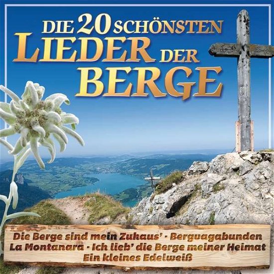 Die 20 Schonsten Lieder Der Berge - V/A - Muziek - MCP - 9002986698968 - 12 augustus 2016