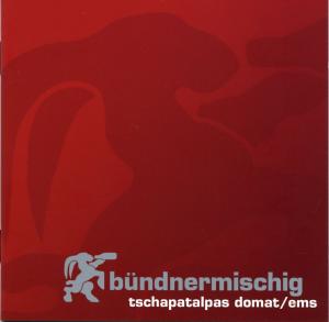 Bündnermischig - Tschapatalpas Domat / Ems - Musik - TYROLIS - 9003549755968 - 16. november 2006