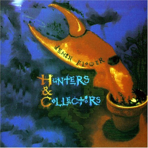 Cover for Hunters &amp; Collectors · Demon Flower (CD) (2002)