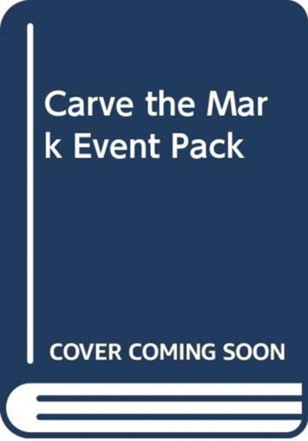 Carve the Mark Event Pack - Telord 1403 - Not Known - Other - CLEARWAY PHASE 0 - 9780007969968 - December 28, 2017