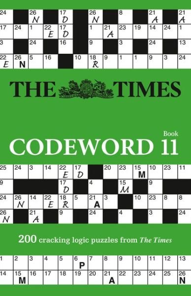 Cover for The Times Mind Games · The Times Codeword 11: 200 Cracking Logic Puzzles - The Times Puzzle Books (Paperback Book) (2020)