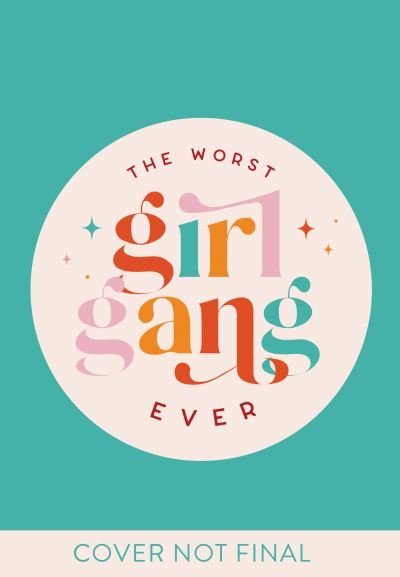 Cover for Bex Gunn · The Worst Girl Gang Ever (Paperback Book) (2022)