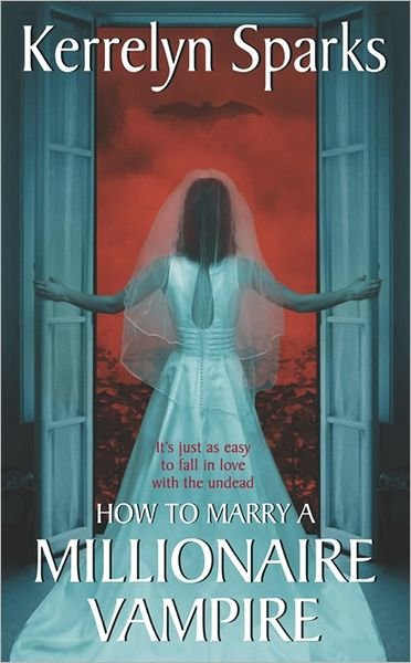 How to Marry a Millionaire Vampire - Love at Stake - Kerrelyn Sparks - Bücher - HarperCollins Publishers Inc - 9780060751968 - 26. Juli 2005