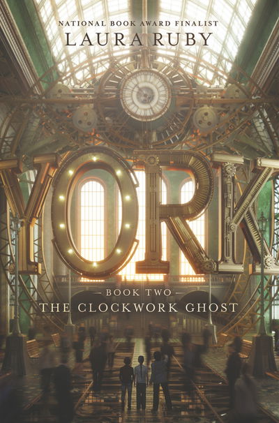 Cover for Laura Ruby · York: The Clockwork Ghost - York (Hardcover Book) (2019)