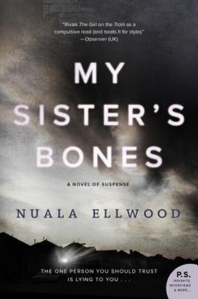 Cover for Nuala Ellwood · My Sister's Bones: A Novel of Suspense (Taschenbuch) [First U.S. edition. edition] (2017)