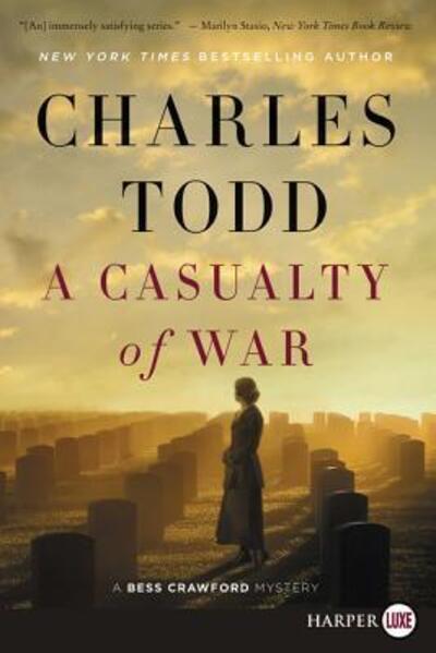 Cover for Charles Todd · A casualty of war (Book) [First HarperLuxe edition. edition] (2017)