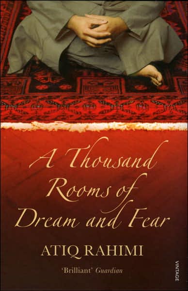 Cover for Atiq Rahimi · A Thousand Rooms of Dream and Fear (Paperback Book) (2007)