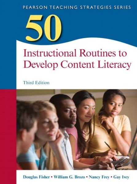 50 Instructional Routines to Develop Content Literacy - Teaching Strategies Series - Douglas Fisher - Livros - Pearson Education (US) - 9780133347968 - 19 de fevereiro de 2014