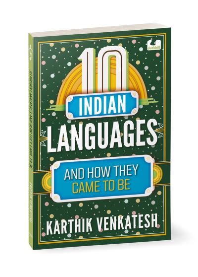 Cover for Karthik Venkatesh · 10 Indian Languages and How They Came to Be (Bog) (2024)