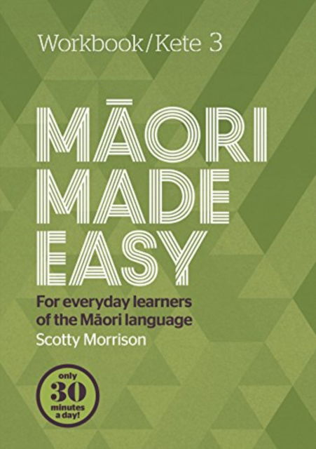 Cover for Scotty Morrison · Maori Made Easy Workbook 3/Kete 3 (Paperback Book) (2018)