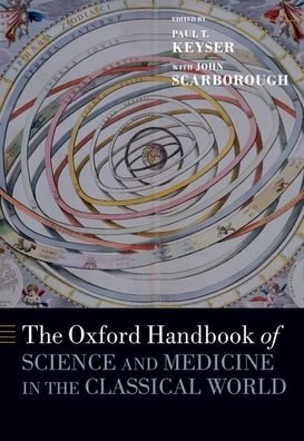 The Oxford Handbook of Science and Medicine in the Classical World - Oxford Handbooks -  - Kirjat - Oxford University Press Inc - 9780197611968 - keskiviikko 27. huhtikuuta 2022