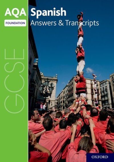 Cover for Oxford Editor · AQA GCSE Spanish: Key Stage Four: AQA GCSE Spanish Foundation Answers &amp; Transcripts - AQA GCSE Spanish (Paperback Bog) (2019)
