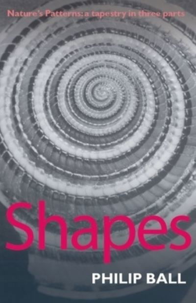 Shapes - Philip Ball - Books - Oxford University Press - 9780199237968 - May 15, 2009