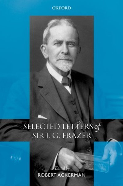 Cover for Robert Ackerman · Selected Letters of Sir J. G. Frazer (Hardcover Book) (2005)