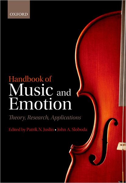 Handbook of Music and Emotion: Theory, Research, Applications - Patrik Juslin - Bücher - Oxford University Press - 9780199604968 - 17. März 2011