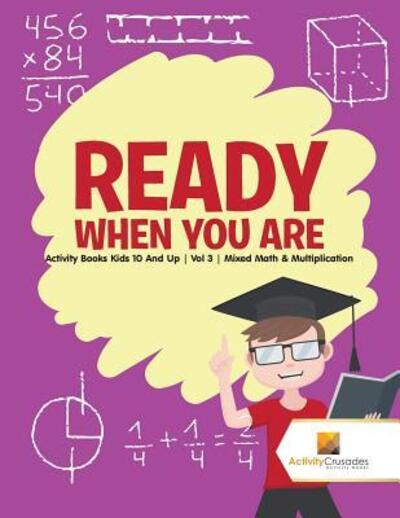 Cover for Activity Crusades · Ready When You Are (Taschenbuch) (2017)