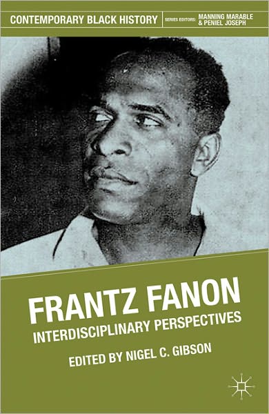 Cover for Nigel C Gibson · Living Fanon: Global Perspectives - Contemporary Black History (Inbunden Bok) (2011)