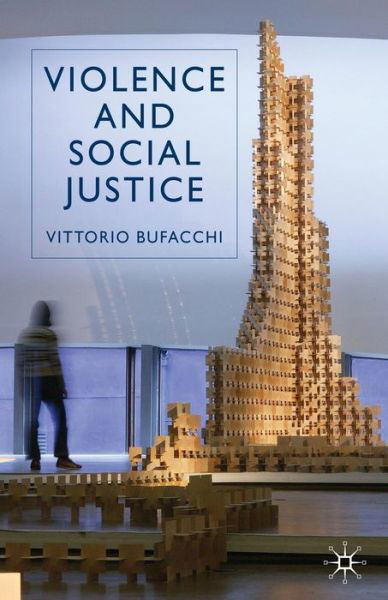 Cover for V. Bufacchi · Violence and Social Justice (Paperback Bog) (2007)