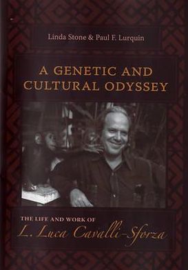 Cover for Linda Stone · A Genetic and Cultural Odyssey: The Life and Work of L. Luca Cavalli-Sforza (Hardcover Book) (2005)