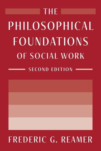 Cover for Frederic G. Reamer · The Philosophical Foundations of Social Work (Gebundenes Buch) [Second edition] (2022)