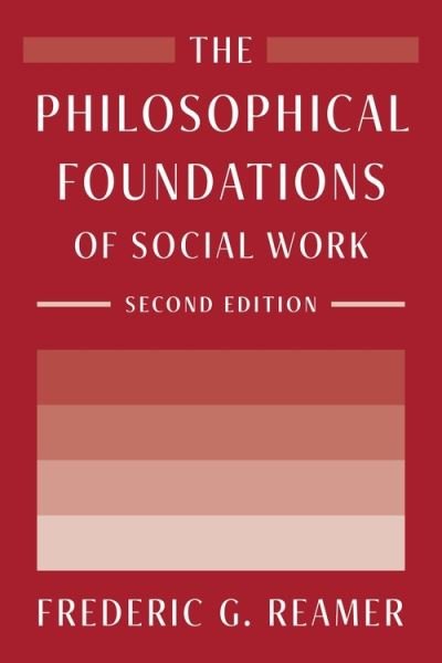 Cover for Frederic G. Reamer · The Philosophical Foundations of Social Work (Gebundenes Buch) [Second edition] (2022)