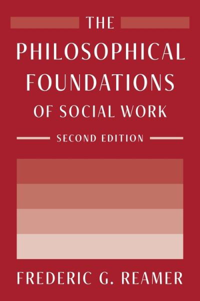 Cover for Frederic G. Reamer · The Philosophical Foundations of Social Work (Hardcover bog) [Second edition] (2022)